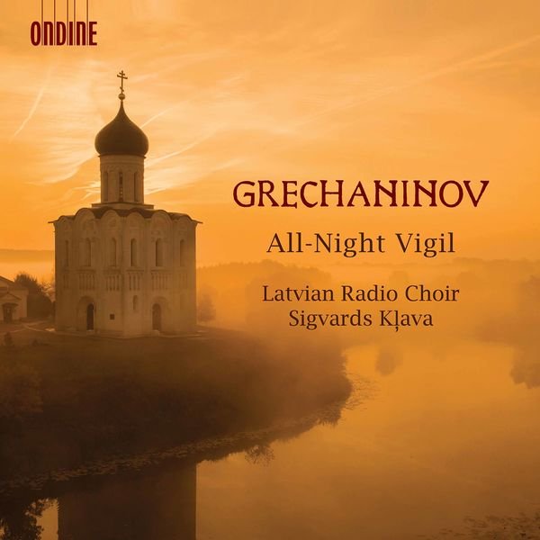 Grechaninov - All-Night Vigil - Latvian Radio Choir.jpg